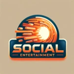 Social Entertainment