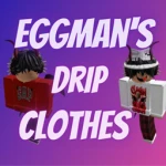 EggMan's Drip Clothes
