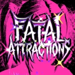 fatal attractions