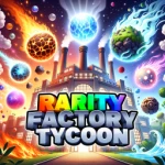 Rarity Factory Tycoon