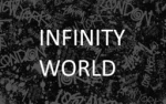 *-Infinity World-*