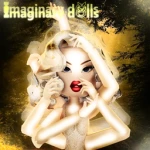 Imaginary Dolls