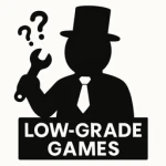 Low-Grade Games