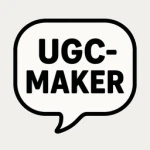 UGC-MAKER