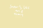 Snow's UGCs !!