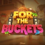 for the buckets