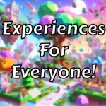 Experiences For Everyone!