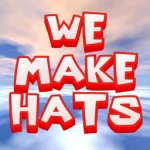 WE MAKE HATS