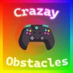 Crazay Obstacles