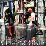 'MELANCHOLY'