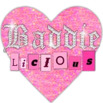 BADDIE-LICIOUS