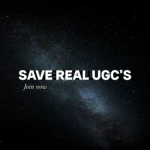 SAVE REAL UGC'S