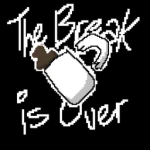 The Break Is Over
