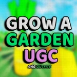 Grow A Garden UGC