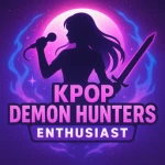 KPop Demon Hunters Enthusiast