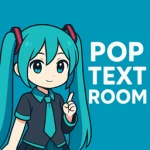 PopText Room