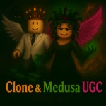 Clone & Medusa UGC