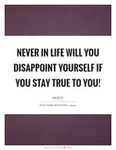 Never disappoint yourself
